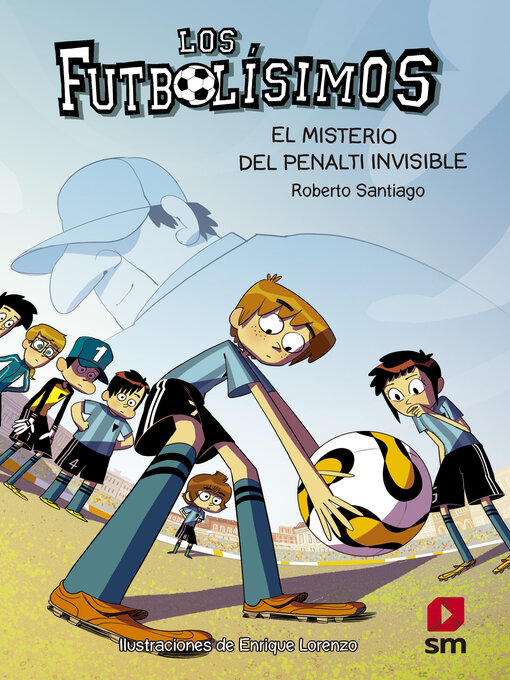 Title details for Los Futbolísimos 7. El misterio del penalti imposible by Roberto Santiago - Available